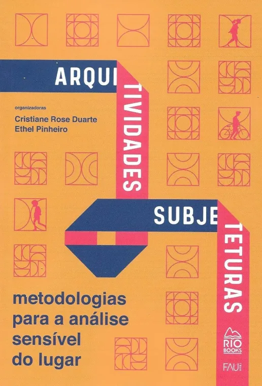 Capa do livro Arquitividades Subjeteturas: metodologias para a análise sensível do lugar