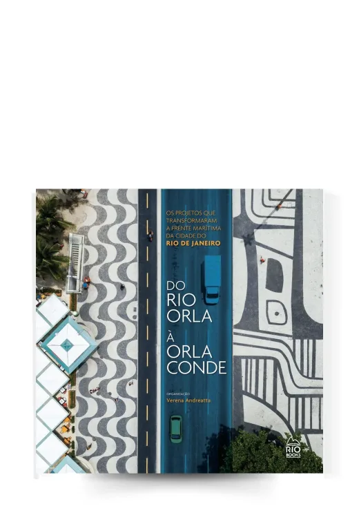Capa do livro Do Rio orla a orla: os projetos que transformaram a frente marítima da cidade