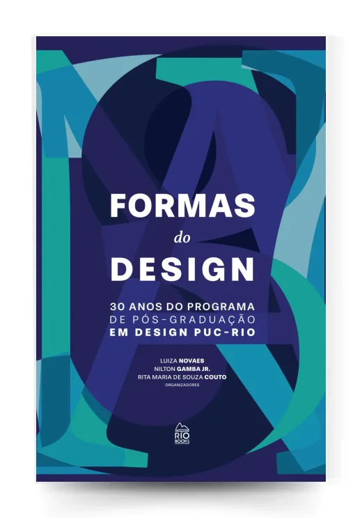 Capa do livro Formas do Design — 30 anos do Programa de Pós-Graduação em Design PUC-Rio