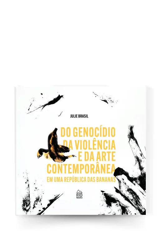 Capa do livro Do genocídio, da violência e da arte contemporânea em uma república das bananas