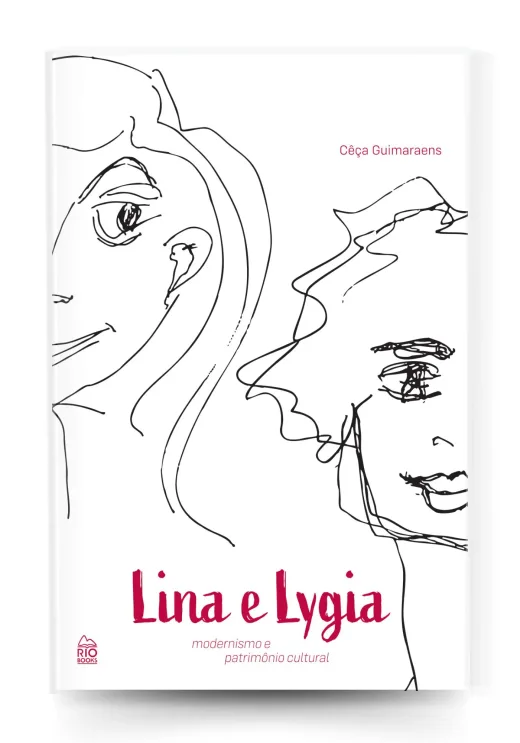 Capa do livro Lina e Lygia: dois olhares sobre o patrimônio cultural